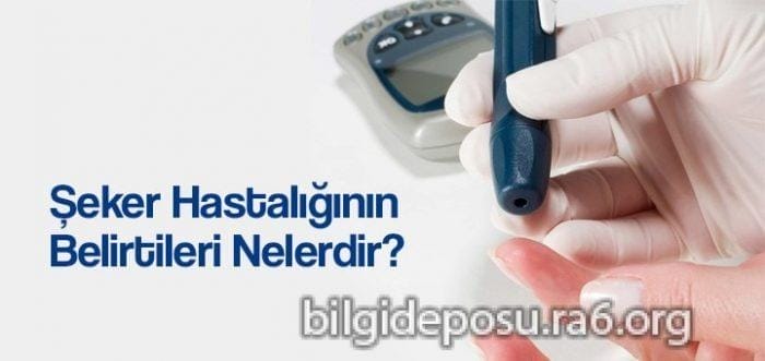 Şeker hastalığının belirtileri nelerdir?
