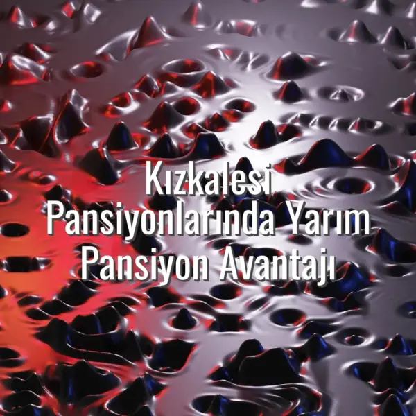 Kızkalesi Pansiyonlarında Yarım Pansiyon Avantajı - yarım pansiyon kızkalesi pansiyonları