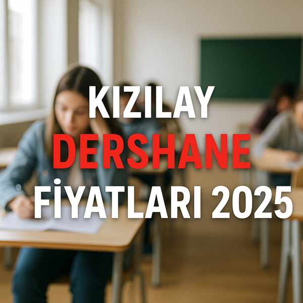 Kızılay Dershane Fiyatları 2025