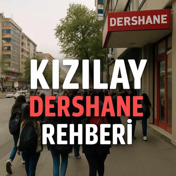 Kızılay Dershane Rehberi