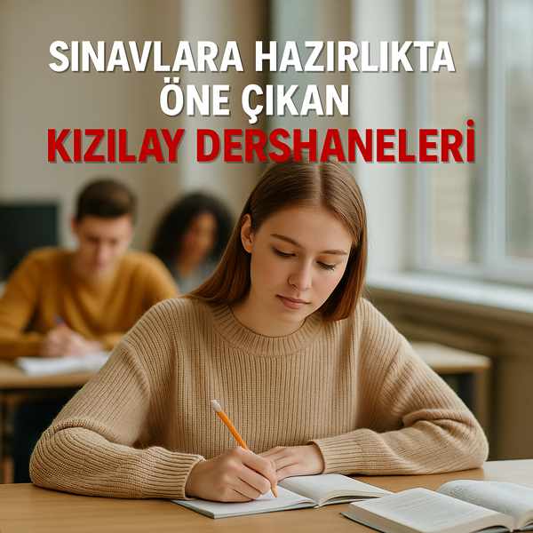 Sınavlara Hazırlıkta Öne Çıkan Kızılay Dershaneleri